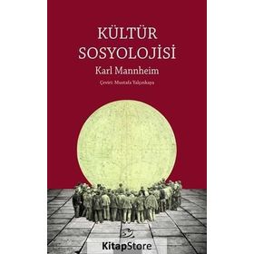 Kültür Sosyolojisi - Karl Mannheim