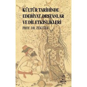 Kültür Tarihinde Edebiyat Destanlar ve Dil Etkinlikleri Doruk Yayınları