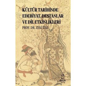 Kültür Tarihinde Edebiyat Destanlar ve Dil Etkinlikleri Doruk Yayınları