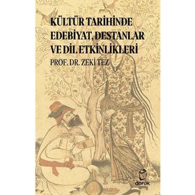 Kültür Tarihinde Edebiyat Destanlar ve Dil Etkinlikleri Doruk Yayınları