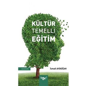 Kültür Temelli Eğitim - İsmail Aydoğan