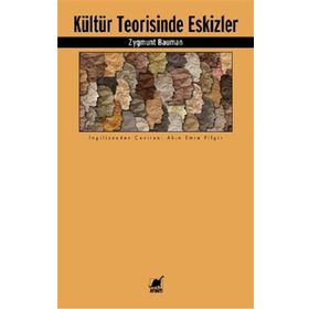 Kültür Teorisinde Eskizler - Zygmunt Bauman