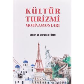 Kültür Turizmi Motivasyonları - Emrullah Tören
