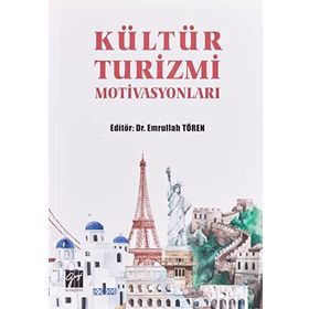 Kültür Turizmi Motivasyonları - Emrullah Tören