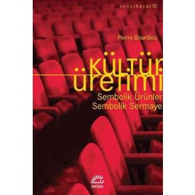 Kültür Üretimi - Pierre Bourdieu