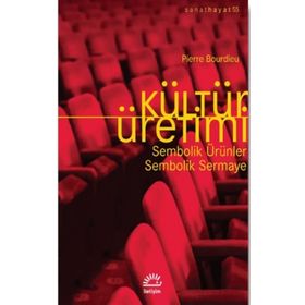 Kültür Üretimi - Pierre Bourdieu