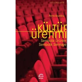 Kültür Üretimi - Pierre Bourdieu