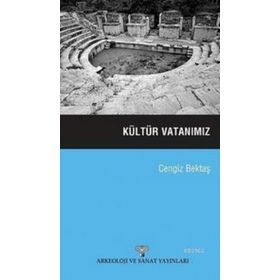 KÜLTÜR VATANIMIZ - CENGIZ BEKTAŞ
