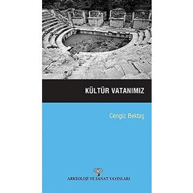 KÜLTÜR VATANIMIZ - CENGIZ BEKTAŞ