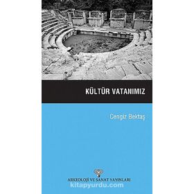 KÜLTÜR VATANIMIZ - CENGIZ BEKTAŞ