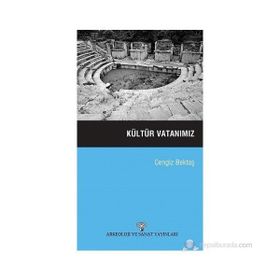 KÜLTÜR VATANIMIZ - CENGIZ BEKTAŞ
