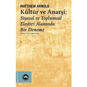 Kültür ve Anarşi Siyasal ve Toplumsal Eleştiri Alanında Bir Deneme - Kolektif