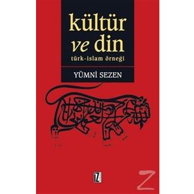 KÜLTÜR VE DIN TÜRK - İSLAM ÖRNEĞI - YUMNI SEZEN