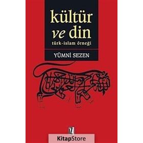KÜLTÜR VE DIN TÜRK - İSLAM ÖRNEĞI - YUMNI SEZEN