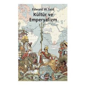 KÜLTÜR VE EMPERYALIZM - EDWARD W. SAID (ISBN:9799757638185)