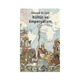 KÜLTÜR VE EMPERYALIZM - EDWARD W. SAID (ISBN:9799757638185)