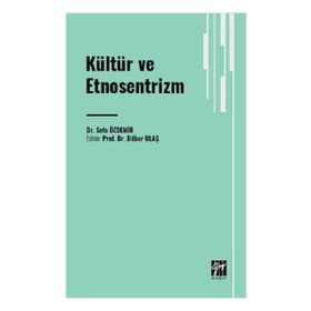 Kültür ve Etnosentrizm Gazi Kitabevi