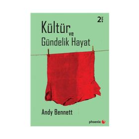 KÜLTÜR VE GÜNDELIK HAYAT - ANDY BENNETT