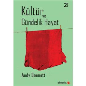 KÜLTÜR VE GÜNDELIK HAYAT - ANDY BENNETT