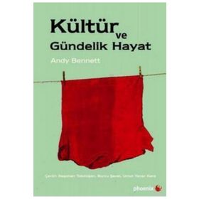 KÜLTÜR VE GÜNDELIK HAYAT - ANDY BENNETT