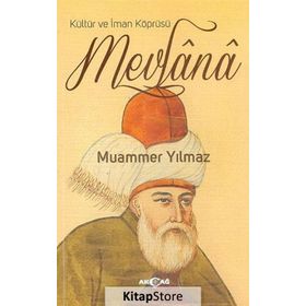Kültür ve İman Köprüsü Mevlana - Muammer Yılmaz