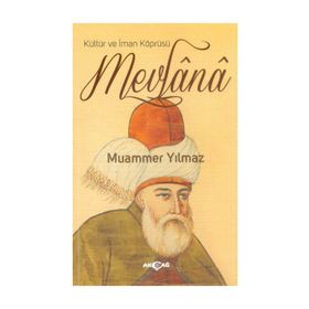 Kültür ve İman Köprüsü Mevlana - Muammer Yılmaz