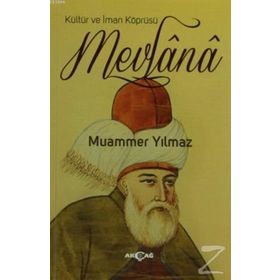 Kültür ve İman Köprüsü Mevlana - Muammer Yılmaz