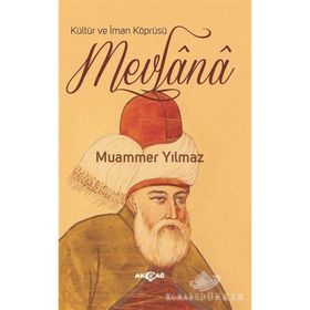 Kültür ve İman Köprüsü Mevlana - Muammer Yılmaz