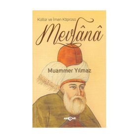 Kültür ve İman Köprüsü Mevlana - Muammer Yılmaz