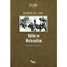 KÜLTÜR VE MATERYALIZM - RAYMOND WILLIAMS