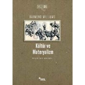 KÜLTÜR VE MATERYALIZM - RAYMOND WILLIAMS