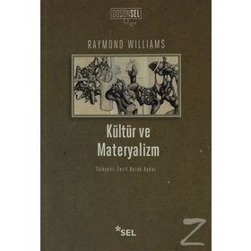 KÜLTÜR VE MATERYALIZM - RAYMOND WILLIAMS