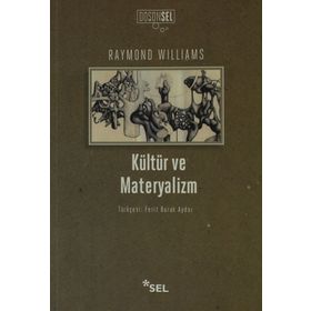KÜLTÜR VE MATERYALIZM - RAYMOND WILLIAMS