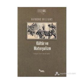 KÜLTÜR VE MATERYALIZM - RAYMOND WILLIAMS