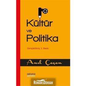 Kültür ve Politika - Anıl Çeçen