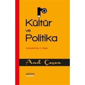 Kültür ve Politika - Anıl Çeçen