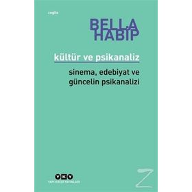 Kültür ve Psikanaliz - Bella Habip
