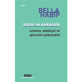 Kültür ve Psikanaliz - Bella Habip