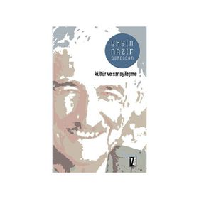 KÜLTÜR VE SANAYİLEŞME - ERSIN NAZIF GÜRDOĞAN