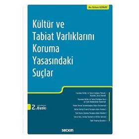 Kültür ve Tabiat Varlıklarını Koruma Yasasındaki Suçlar - Erhan Günay