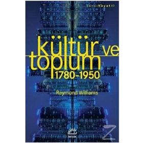 Kültür ve Toplum 1780-1950 - Raymond Williams