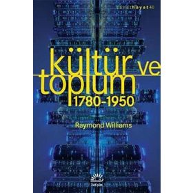 Kültür ve Toplum 1780-1950 - Raymond Williams