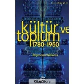 Kültür ve Toplum 1780-1950 - Raymond Williams