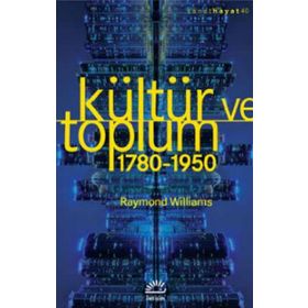 Kültür ve Toplum 1780-1950 - Raymond Williams