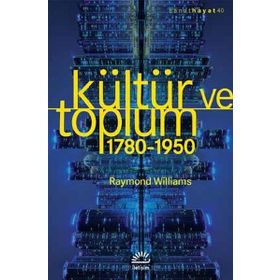 Kültür ve Toplum 1780-1950 - Raymond Williams