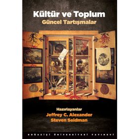 Kültür ve Toplum - jeffrey c alexander Steven Seidman