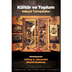 Kültür ve Toplum - jeffrey c alexander Steven Seidman