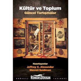 Kültür ve Toplum - jeffrey c alexander Steven Seidman