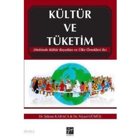 Kültür ve Tüketim - Şükran Karaca