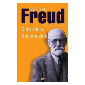 KÜLTÜRDEKİ HUZURSUZLUK - SIGMUND FREUD